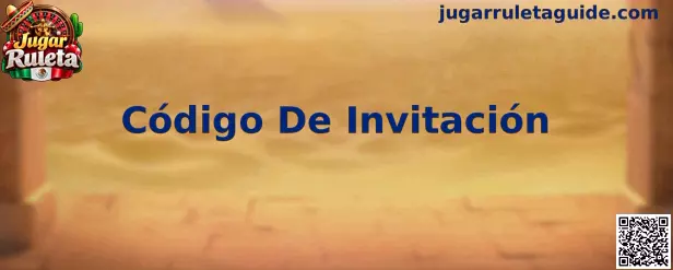 Imagen informativa sobre el código de invitación y su uso en Jugar Ruleta