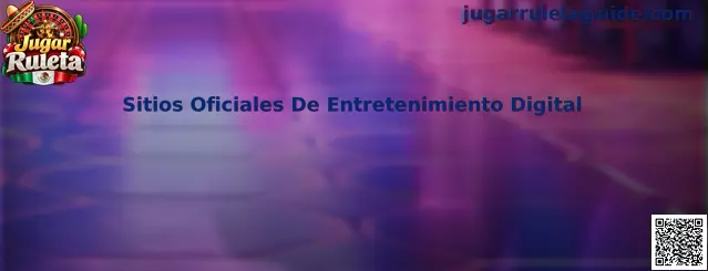 Guía para identificar sitios oficiales de entretenimiento digital y opciones para jugar ruleta de forma responsable
