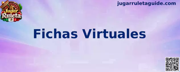 Fichas Virtuales para practicar Jugar Ruleta