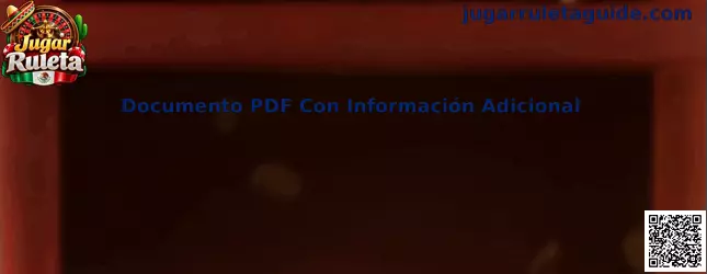 Guía visual sobre el Documento PDF Con Información Adicional de Jugar Ruleta