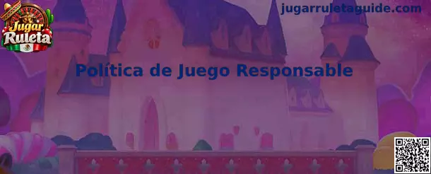 Información sobre juego responsable para Jugar Ruleta