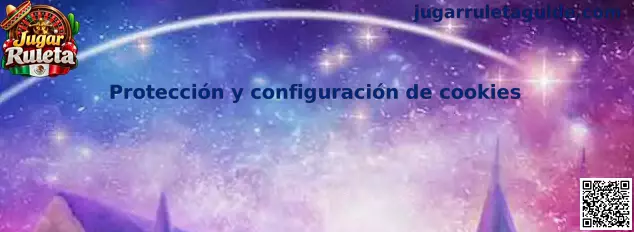 Protección y configuración de cookies en Jugar Ruleta