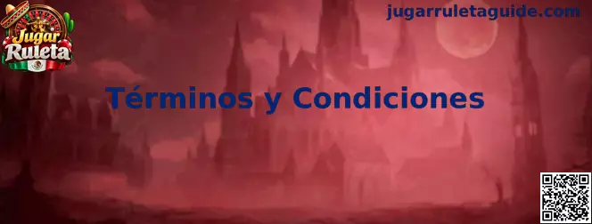Términos y condiciones de Jugar Ruleta