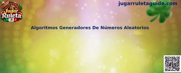 Algoritmos Generadores De Números Aleatorios