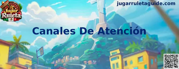 Guía de Canales De Atención para usuarios de Jugar Ruleta